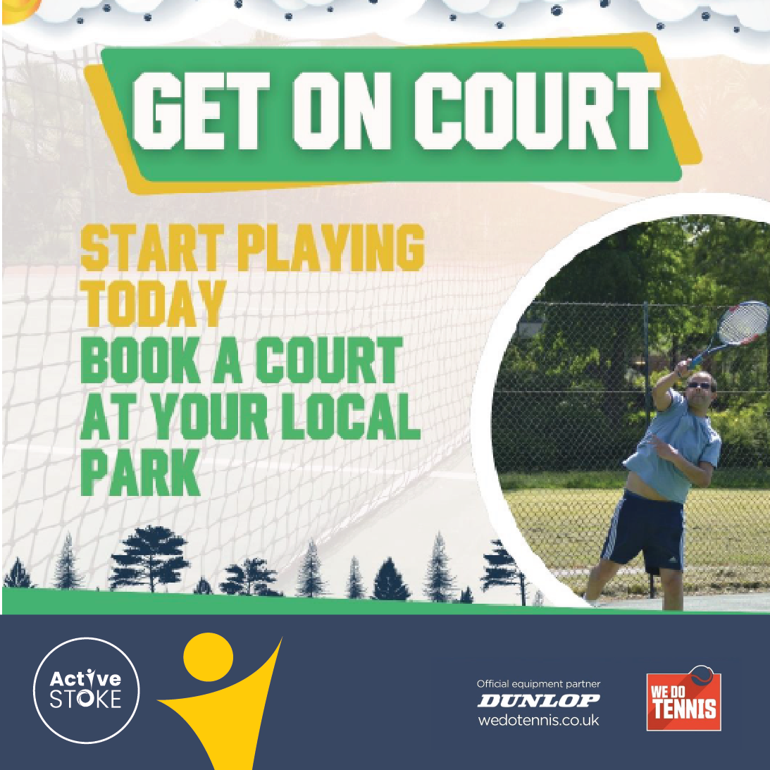 Active Stoke promotional graphic reading "GET ON COURT - Start playing today. Book a court at your local park," featuring a man hitting a tennis ball.